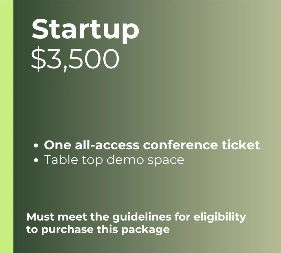 Innovation Zone Startup $3,500 One all-access conference ticket table top demo space Must meet the guidelines for eligibility to purchase this package